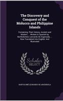 The Discovery and Conquest of the Molucco and Philippine Islands