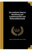 isolierte Staat in Beziehung auf Landwirtschaft und Nationalökonomie