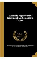 Summary Report on the Teaching of Mathematics in Japan