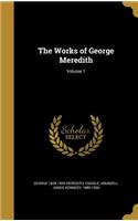 The Works of George Meredith; Volume 1