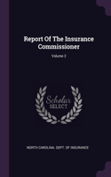 Report Of The Insurance Commissioner; Volume 2