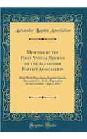 Minutes of the First Annual Session of the Alexander Baptist Association