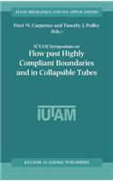 Flow Past Highly Compliant Boundaries and in Collapsible Tubes