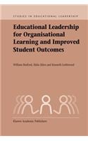 Educational Leadership for Organisational Learning and Improved Student Outcomes