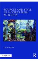 Sources and Style in Moore’s Irish Melodies