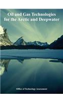 Oil and Gas Technologies for the Arctic and Deepwater