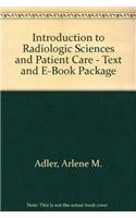 Introduction to Radiologic Sciences and Patient Care - Text and E-Book Package