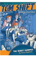 The Robot Olympics: (2 Tom Swift, Young Inventor)