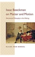 Isaac Beeckman on Matter and Motion