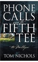 Phone Calls from the Fifth Tee - The Mulligan