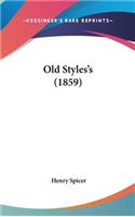 Old Styles's (1859)