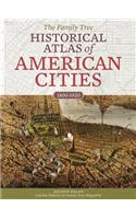 The Family Tree Historical Atlas of American Cities