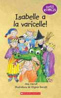 Petit Roman: Isabelle a la Varicelle!