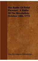 Battle Of Point Pleasant, A Battle Of The Revolution, October 10th, 1774