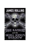 Jake Ransom and the Skull King's Shadow