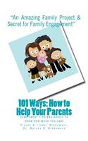 101 Ways; How to Help Your Parents