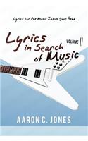 Lyrics in Search of Music: Volume II-Lyrics for the Music Inside Your Head