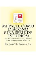 Mi papel como diácono (Una serie de estudios)