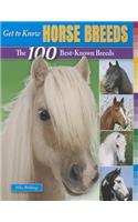 Get to Know Horse Breeds: The 100 Best-Known Breeds(Get to Know Cat, Dog, and Horse Breeds)