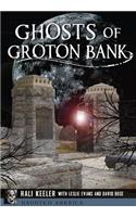 Ghosts of Groton Bank