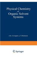 Physical Chemistry of Organic Solvent Systems