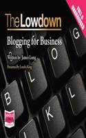 The Lowdown: Blogging for Business