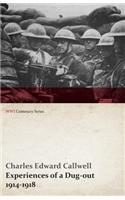 Experiences of a Dug-Out - 1914-1918 (WWI Centenary Series)