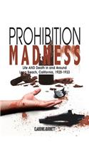 Prohibition Madness