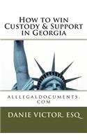 How to Win Custody & Support in Georgia: Alllegaldocuments.com