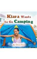 Kiara Wants to Go Camping: (English)