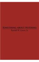 Something about Nothing