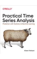 Practical Time Series Analysis: Prediction with Statistics and Machine Learning