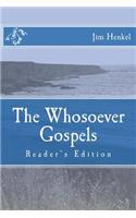 The Whosoever Gospels