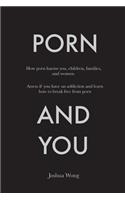 Porn and You