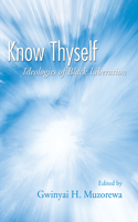 Know Thyself: Ideologies of Black Liberation