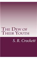The Dew of Their Youth