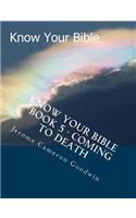 Know Your Bible - Book 5 - Coming To Death