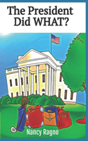 President Did What?