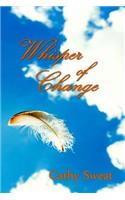 Whisper of Change