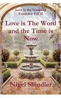 Love is The Word and the Time is Now