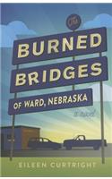The Burned Bridges of Ward, Nebraska