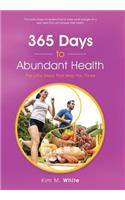 365 Days to Abundant Health: The Little Steps That Help You Thrive