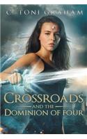 Crossroads and the Dominion of Four