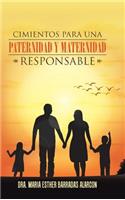Cimientos para una paternidad y maternidad responsable