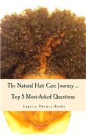 The Natural Hair Care Journey ... Top 5 Most-Asked Questions