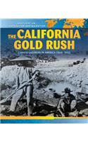 California Gold Rush: Chinese Laborers in America (1848-1882)