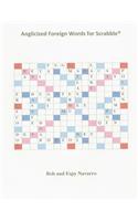 Anglicized Foreign Words for Scrabble