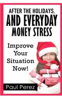 After the Holidays, and Everyday Money Stress