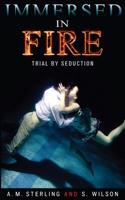 Immersed in Fire