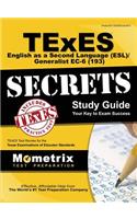 TExES (193) English as a Second Language (ESL)/Generalist EC-6 Exam Secrets